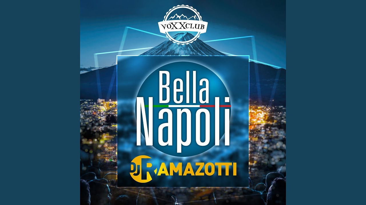 Bella Napoli - VoXXclub x DJ Ramazotti